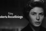 20 ROCZNICA URODZIN MISTRZA KINA NA ARTE.TV – OSTATNIA SZANSA NA WYJĄTKOWE FILMY ROSSELLINIEGO BEZ OPŁAT